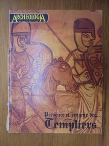 ARCHEOLOGIA Trésors des Ages N°27 de 1969 : Présence et énigme des TEMPLIERS.