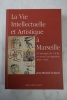 La vie intellectuelle et artistique à Marseille à l'époque de Vichy et sous l'occupation, 1940-1944. (Thèse).
. GUIRAUD (Jean-Michel)
