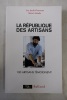 La république des artisans, 1000 artisans témoignent
. Jacob-Duvernet Luc, Lebaube Alain
