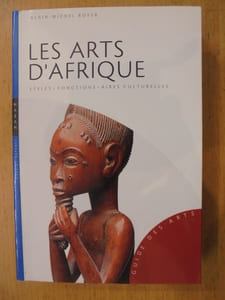 Les Arts d'Afrique: Styles-Fonctions-Aires culturelles