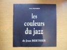 les couleurs du Jazz de Jean BERTHIER. Jean Wagner