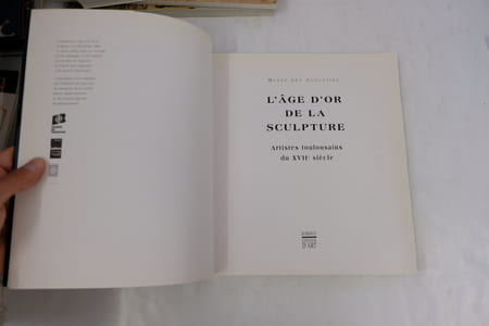 L'âge d'or de la sculpture - Artistes toulousains du XVIIe siècle