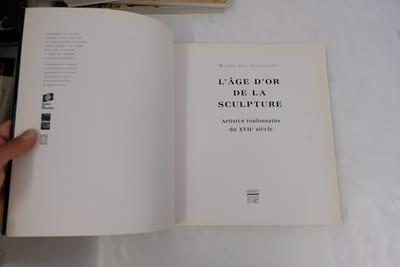L'âge d'or de la sculpture - Artistes toulousains du XVIIe siècle