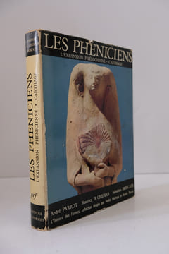 Les phéniciens - L'expansion phénicienne - Carthage. André PARROT, Maurice H.CHEHAB & Sebatiano Moscati