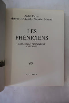 Les phéniciens - L'expansion phénicienne - Carthage. André PARROT, Maurice H.CHEHAB & Sebatiano Moscati