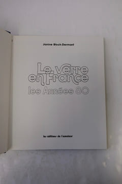 Le Verre en France - Les années 80. Bloch-Dermant Janine