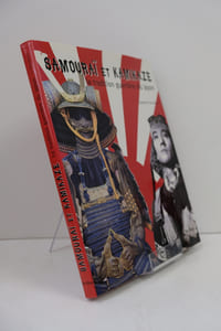 Samouraï et Kamikaze - La tradition guerrière du Japon 