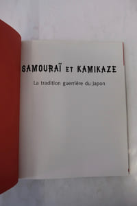 Samouraï et Kamikaze - La tradition guerrière du Japon 