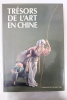 Trésors de l'art en Chine. Shelagh Vainker, Mary Tregear
