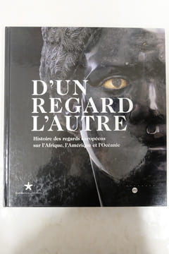 D'un regard l'autre : Histoire des regards européens sur l'Afrique, l'Amérique et l'Océanie. Collectif