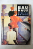 Le Bauhaus, &Eacute;cole du Design. Lionel Richard