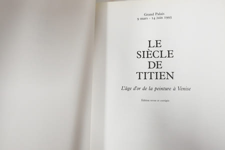 Le siecle de Titien : l'âge d'or de la peinture à Venise