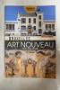 Bruxelles art nouveau : Promenades au cœur de la ville. C&eacute;cile Dubois