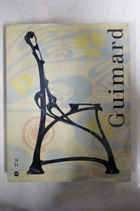 Guimard : Paris, Musée d'Orsay, 13 avril-26 juillet 1992 et Lyon, Musée des arts décoratifs et des tissus, 25 septembre 1992-3 janvier 1993