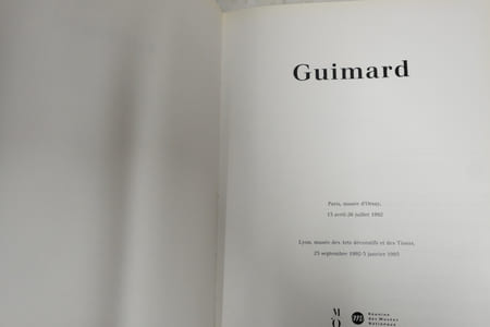Guimard : Paris, Musée d'Orsay, 13 avril-26 juillet 1992 et Lyon, Musée des arts décoratifs et des tissus, 25 septembre 1992-3 janvier 1993