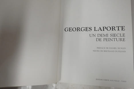 Georges Laporte : Un demi siècle de peinture. Préface de Daniel Sicklès, texte de Bertrand Duplessis