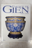 Fa&iuml;ence de Gien 1821-1900. Gillard, Mich&egrave;le-C&eacute;cile