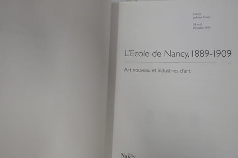 L'Ecole de Nancy, 1889-1909 : Art nouveau et industrie d'art. Collectif