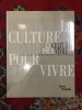 La culture pour vivre. Centre Georges Pompidou