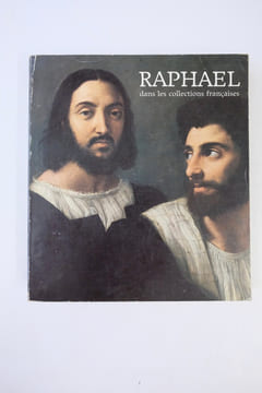 Raphaël dans les collections françaises. André Chastel,Sylvie Béguin,Françoise Viatte

