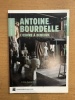Antoine Bourdelle, l'oeuvre à demeure. Colin Lemoine