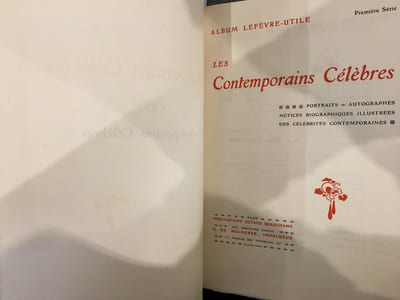 Les contemporains célèbres. Première série. Album Lefèvre-Utile. Portraits - Autographes - Notices biographiques illustrées - Portraits humoristiques des célébrités contemporaines