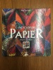 L'encyclopédie du papier - origami, art, création. Paul Jackson