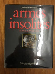 Armes Insolites du XVIe au XVIIIe siècle