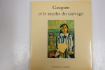 Gauguin et le mythe du sauvage. Isabelle Cahn