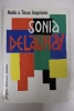 Sonia Delaunay, Modes Et Tissus Imprimes. Sonia Delaunay