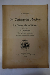 Un Caricaturiste Prophète. La Guerre telle qu'elle est prévue par A.Robida il y a trente-trois ans