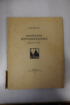 Promenades neuchateloises. Jules Baillods