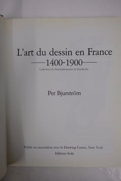 L'Art du dessin en France: 1400-1900, collection du Nationalmuseum de Stockholm. Bjurström, Per
