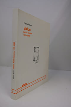Bidon. Petits dessins 1979-2003. Bossut Etienne