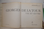 GEORGE DE LA TOUR: VIE ET OEUVRE. Rosenberg, Pierre and Mace De L'Epinay, Francois