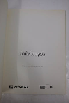 Louise Bourgeois: Recent Works / Obras Recentes. Bourgeois, Louise and Marie-Laure Bernadac, Louise Neri, Paulo Herkenhoff, Marie Darrieussecq