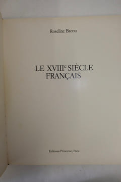 Le XVIIIe Siècle Francais. (Dessins et Aquarelles des Grands Maitres.). Bacou, Roseline