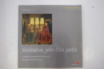 Méditation Près D'un Jardin : La Vierge Au Chancelier Rolin, De Jan Van Eyck. Corinne Louvet