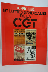Affiches et luttes syndicales de la CGT