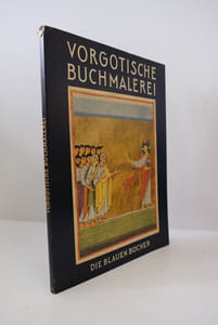 Deutsche Buchmalerei Vorgotischer Zeit. Die blauen Bücher.
