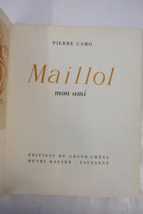 Maillol mon ami - sa vie son amitie son art