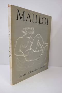 Maillol mon ami - sa vie son amitie son art. Camo Pierre