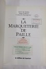 La Marqueterie de Paille. Serge Goldszal, Lison De Caunes et Catherine Baumgartner