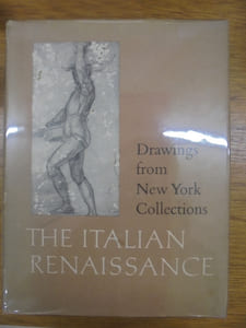 Drawings From New York Collections I: the Italian Renaissance (Exhibition Book From the Metropolitan Museum of Art, 1965)