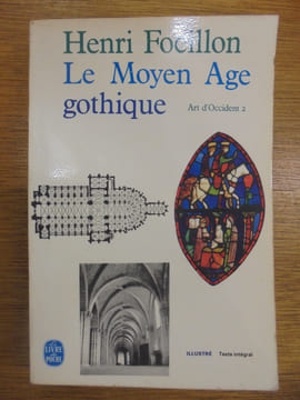 ART D'OCCIDENT - TOME 2 - LE MOYEN AGE GOTHIQUE. FOCILLON HENRI
