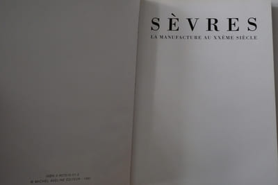 Sèvres : La manufacture Au XXeme Siecle
