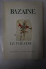 Bazaine et le théâtre; Maquettes de décors et de costumes; 1936-1981; Catalogue de l'exposition réalisée à la Maison de la culture à Bourges du 18 ...