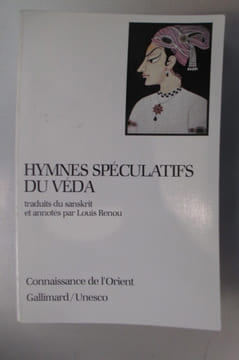 HYMNES SPECULATIFS DU VEDA. Véda - Louis Renou (traduction)