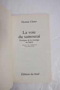 La Voie Du Samourai. Pratiques De La Strategie Au Japon