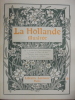 La Hollande Illustree. Collectif
